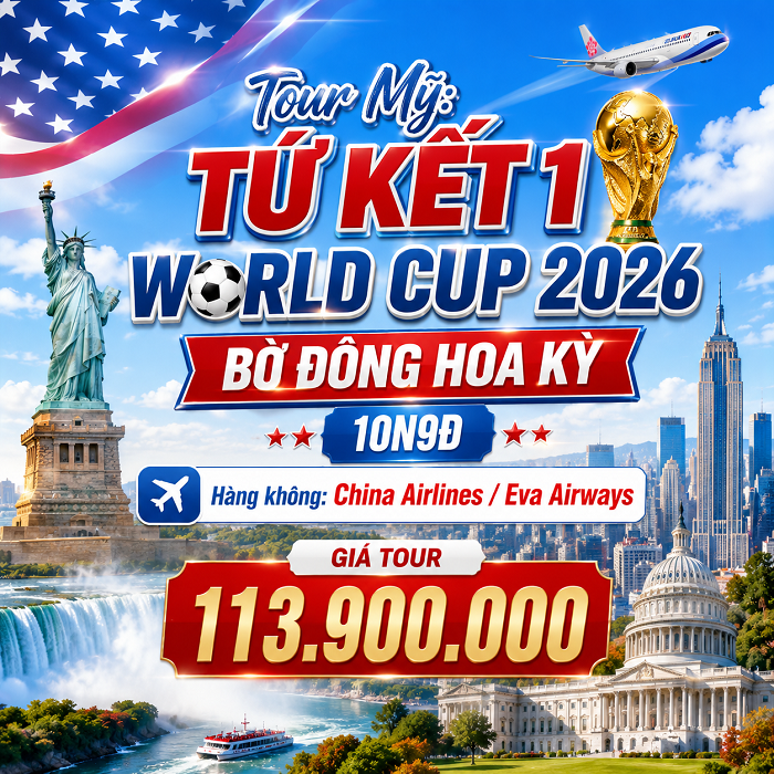 Tour Mỹ: Tứ kết 1 World Cup 2026 – Bờ Đông Hoa Kỳ 10N9Đ