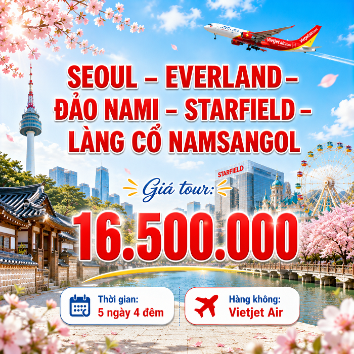Seoul – Everland – Nami – Thư viện Starfield 5N4Đ Vietjet Air