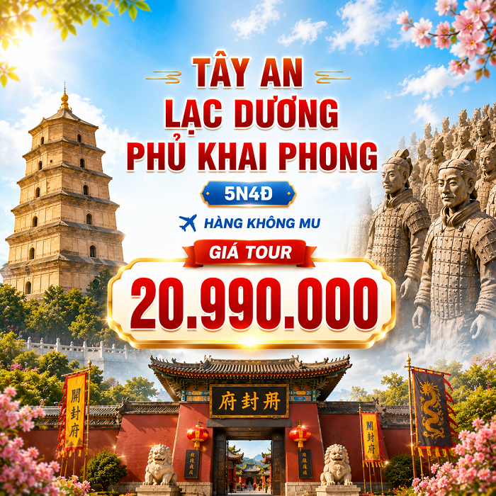 Tây An – Lạc Dương – Khai Phong 5N4Đ MU