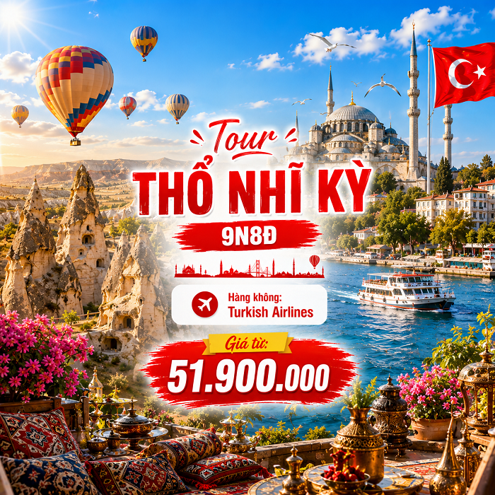 Tour Thổ Nhĩ Kỳ 2026 từ Hà Nội 9N8Đ