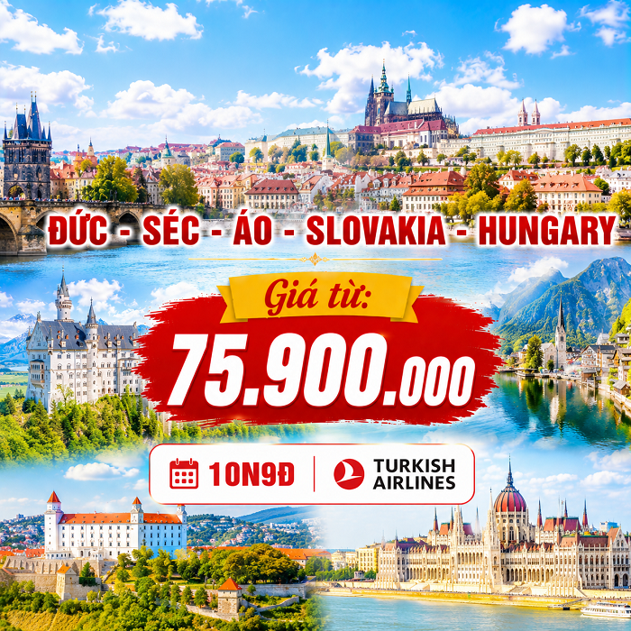 Đức – Séc – Áo – Slovakia – Hungary 10 Ngày Turkish Airlines