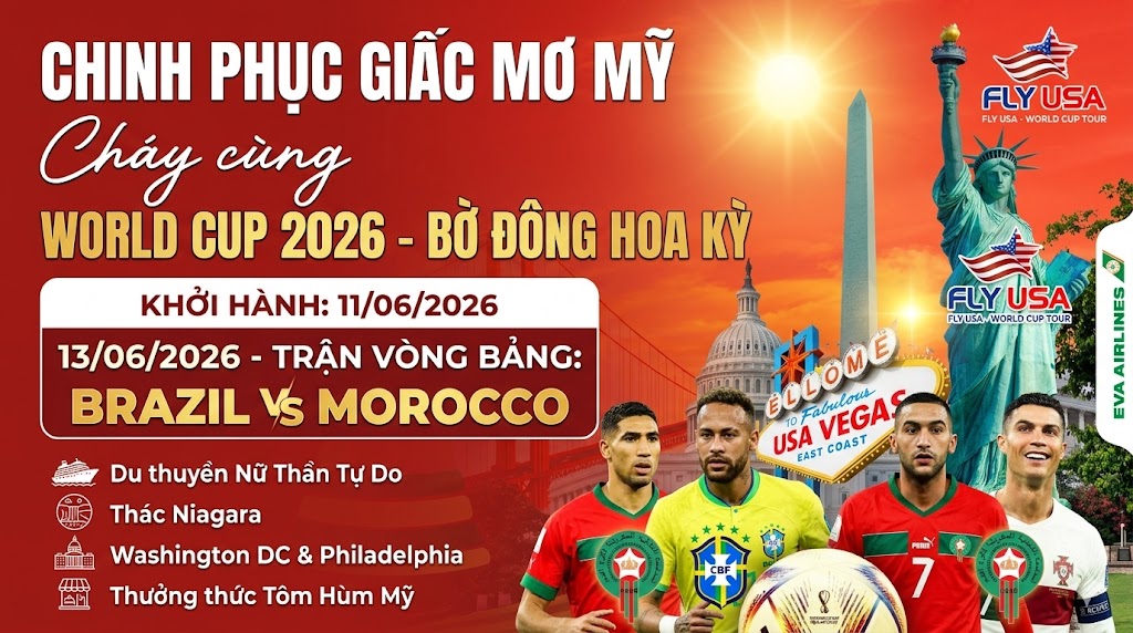 Tour Mỹ: TRẬN VÒNG BẢNG: BRAZIL – MOROCCO WORLD CUP 2026 - BỜ ĐÔNG HOA KỲ 10N9Đ